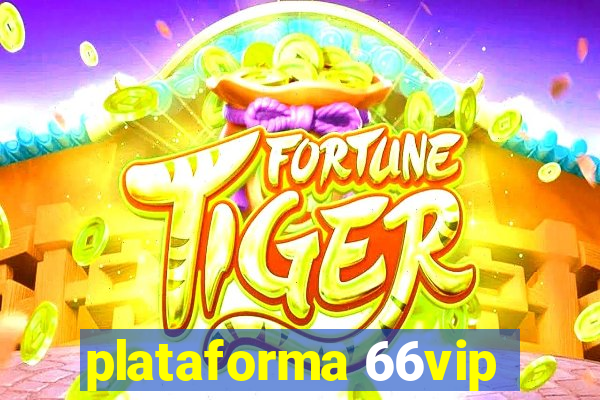 plataforma 66vip